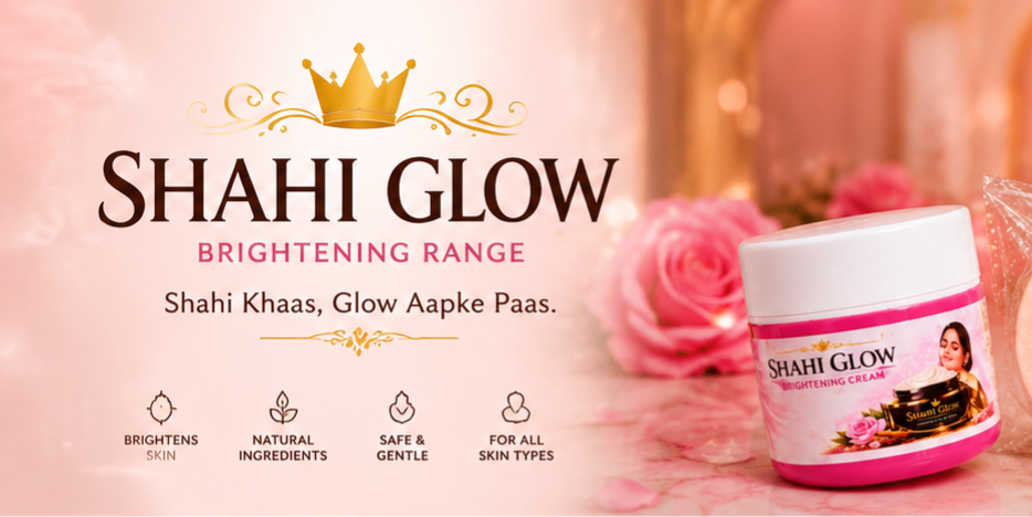 Shahi Glow Brightening Cream – Premium Skin Glow & Hydration ✨